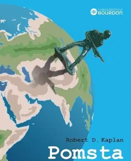 Politológia Pomsta geografie, 2. vydanie - Robert D. Kaplan