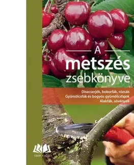 Záhrada - Ostatné A metszés zsebkönyve - Kolektív autorov