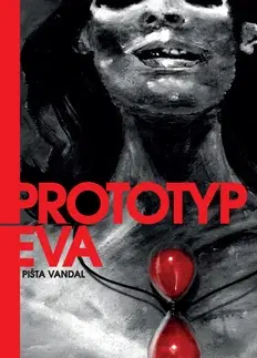 Detektívky, trilery, horory Prototyp Eva - Pišta Vandal