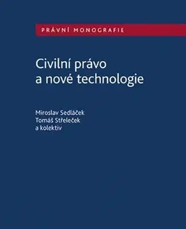 Právo ČR Civilní právo a nové technologie - Kolektív autorov