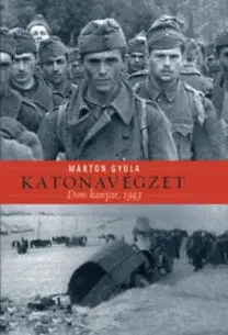 Druhá svetová vojna Katonavégzet - Don-kanyar, 1943 - Gyula Marton