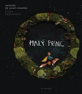 Rozprávky Malý princ (s ilustracemi Elišky Podzimkové) - Antoine de Saint-Exupéry,Eliška Podzimková
