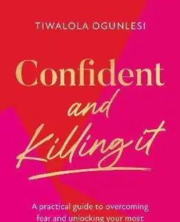 Psychológia, etika Confident and Killing It - Tiwalola Ogunlesi