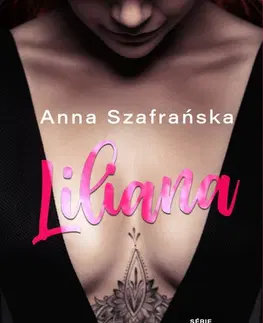 Romantická beletria Liliana: Pink tattoo 1 - Anna Szafrańska