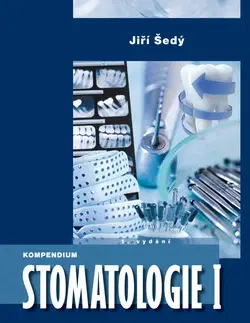 Medicína - ostatné Kompendium Stomatologie I - Jiří Šedý