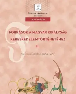 Svetové dejiny, dejiny štátov Források a Magyar Királyság kereskedelemtörténetéhez II.
