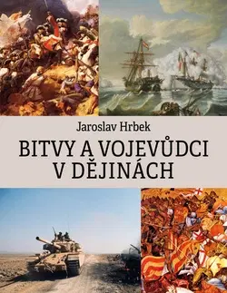 Vojnová literatúra - ostané Bitvy a vojevůdci v dějinách - Jaroslav Hrbek