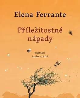 Eseje, úvahy, štúdie Příležitostné nápady - Elena Ferrante