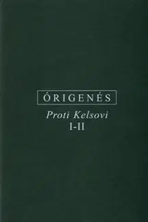 Filozofia Proti Kelsovi I-II - Órigenész