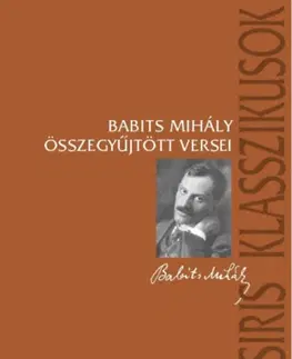 Poézia - antológie Babits Mihály összegyűjtött versei - Mihály Babits