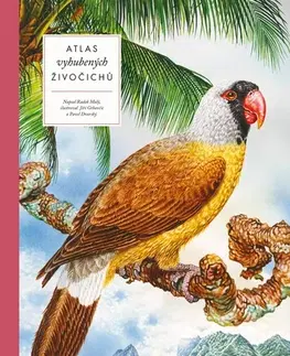 Príroda Atlas vyhubených živočichů - Radek Malý,Pavel Dvorský,Jiří Grbavčic