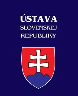 Právo - ostatné Ústava Slovenskej republiky (od 1.1.2021) - Štátne symboly, Listina základných práv a slobôd