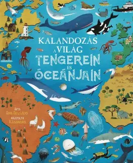 Príroda Kalandozás a világ tengerein és óceánjain - Ana Delgado,György Rusznák