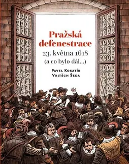 Slovenské a české dejiny Pražská defenestrace 23. května 1618 - Pavel Kosatik