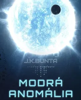 Sci-fi a fantasy Modrá anomália - Juraj Kotulič Bunta