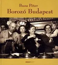 Hobby - ostatné Borozó Budapest - Péter Buza