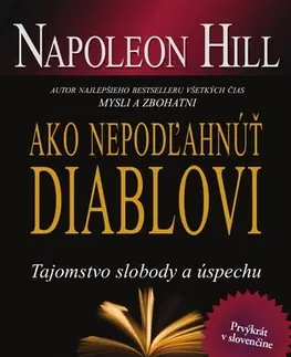 Rozvoj osobnosti Ako nepodľahnúť diablovi - Napoleon Hill