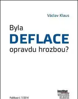 Ekonómia, Ekonomika Byla deflace opravdu hrozbou? - Václav Klaus