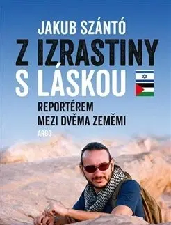 Cestopisy Z Izrastiny s láskou - Jakub Szántó