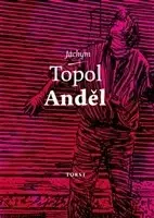 Česká poézia Anděl - Jáchym Topol