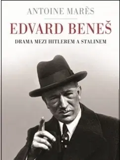 Biografie - ostatné Edvard Beneš - Antoine Marés