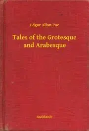 Svetová beletria Tales of the Grotesque and Arabesque - Edgar Allan Poe