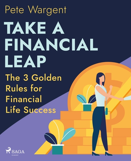 Rozvoj osobnosti Saga Egmont Take a Financial Leap: The 3 Golden Rules for Financial Life Success (EN)