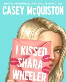 Young adults I Kissed Shara Wheeler - Casey Mcquiston