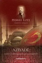 Biografie - Životopisy Aziyadé - Pierre Loti
