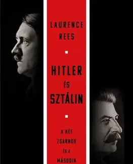 Druhá svetová vojna Hitler és Sztálin - Laurence Rees,Tamás Kisantal