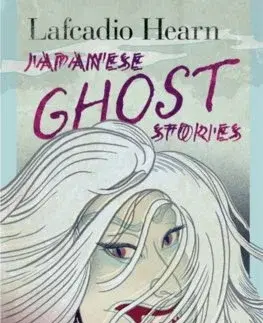 Sci-fi a fantasy Japanese Ghost Stories - Lafcadio Hearn