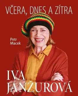 Umenie Iva Janžurová - Včera, dnes a zítra (2.vydání) - Petr Macek