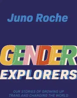 Sociológia, etnológia Gender Explorers - Juno Roche