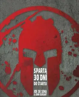 Všeobecne o športe Sparta – 30 dní do štartu - John Durant,Joe De Sena