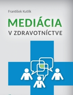 Právo - ostatné Mediácia v zdravotníctve - František