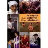 Náboženstvo - ostatné Po stopách světových náboženství - Hans Küng
