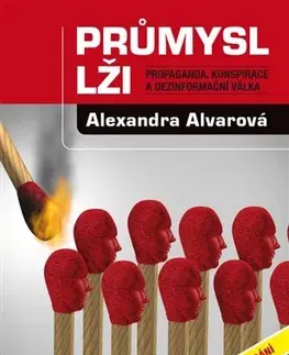 Sociológia, etnológia Průmysl lži (2.,rozšířené vydání) - Alexandra Alvarová