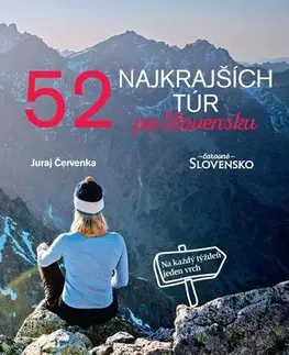 Geografia - ostatné 52 najkrajších túr po Slovensku - Juraj Červenka