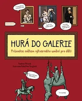Encyklopédie pre deti a mládež - ostatné Hurá do galerie - Pavlína Pitrová,Kateřina Perglová