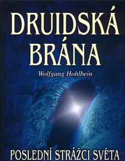 Detektívky, trilery, horory Druidská brána - Wolfgang Hohlbein
