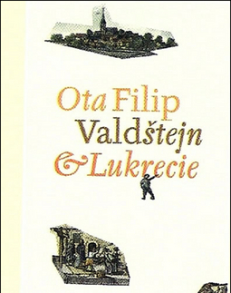 Historické romány Valdštejn a Lukrecie - Ota Filip