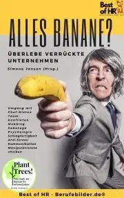 Sociológia, etnológia Alles Banane? Überlebe verrückte Unternehmen - Simone Janson