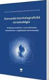 Odborná a náučná literatúra - ostatné Slovenská kryštalografická terminológia - Kolektív autorov