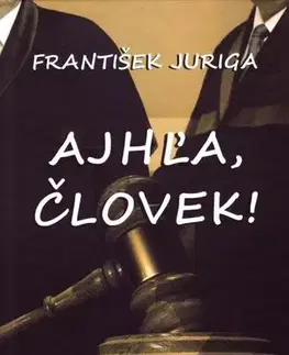 Slovenská beletria Ajhľa, človek - František Juriga
