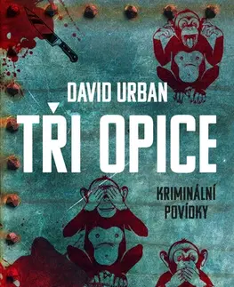 Detektívky, trilery, horory Tři opice - David Urban