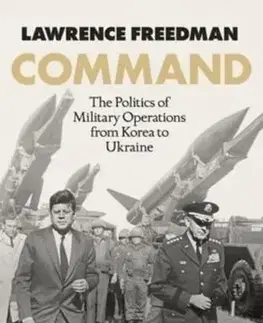 Vojnová literatúra - ostané Command - Lawrence Freedman