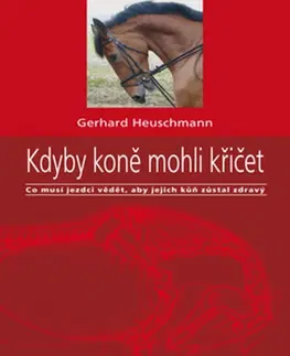 Kone Kdyby koně mohli křičet, 2. vydanie - Gerhard Heuschmann