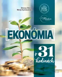 Učebnice pre SŠ - ostatné Ekonómia v 31 hodinách - Marija Vyšniauskaite,Žilvinas Šilenas