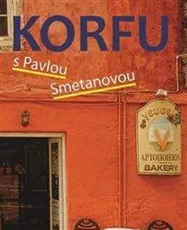 Cestopisy Korfu s Pavlou Smetanovou, 2. vydání - Pavla Smetanová