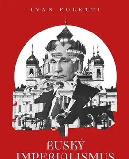 Svetové dejiny, dejiny štátov Ruský imperialismus - Ivan Foletti
